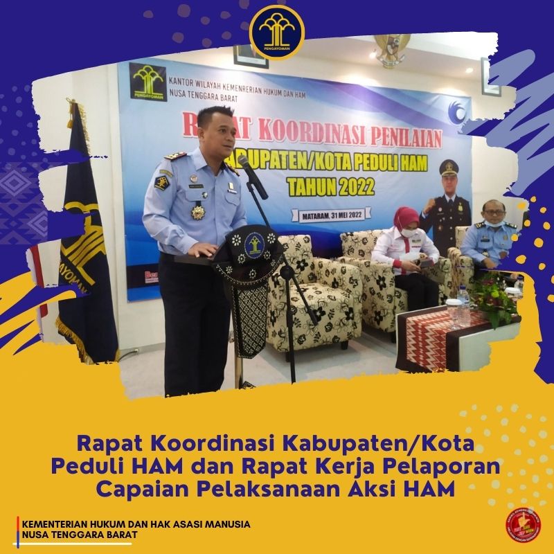Rapat Koordinasi Kabupaten/Kota Peduli HAM dan Rapat Kerja Pelaporan Capaian Pelaksanaan Aksi HAM