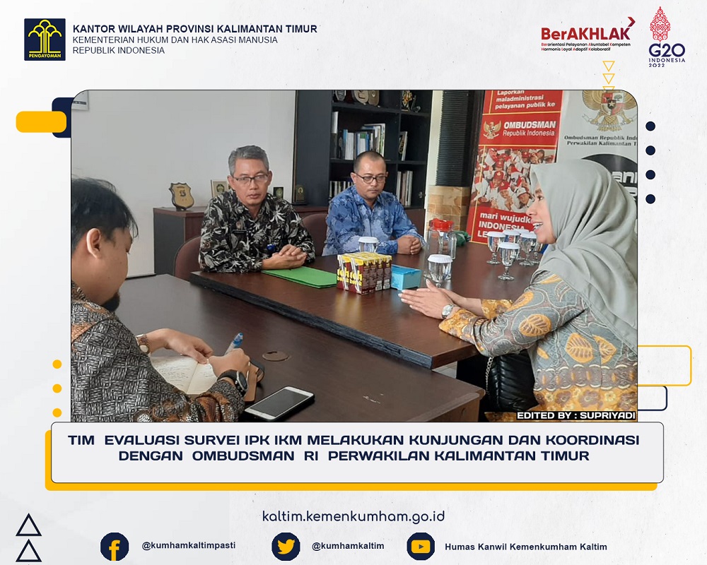 Tim Evaluasi Survei IPK IKM Melakukan Kunjungan dan Koordinasi Dengan Ombudsman RI Perwakilan Kalimantan Timur